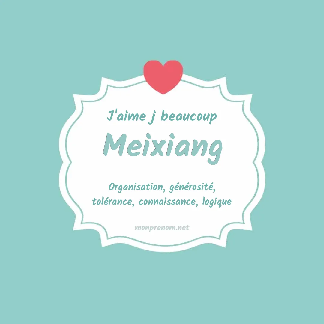 j'aime beaucoup Meixiang