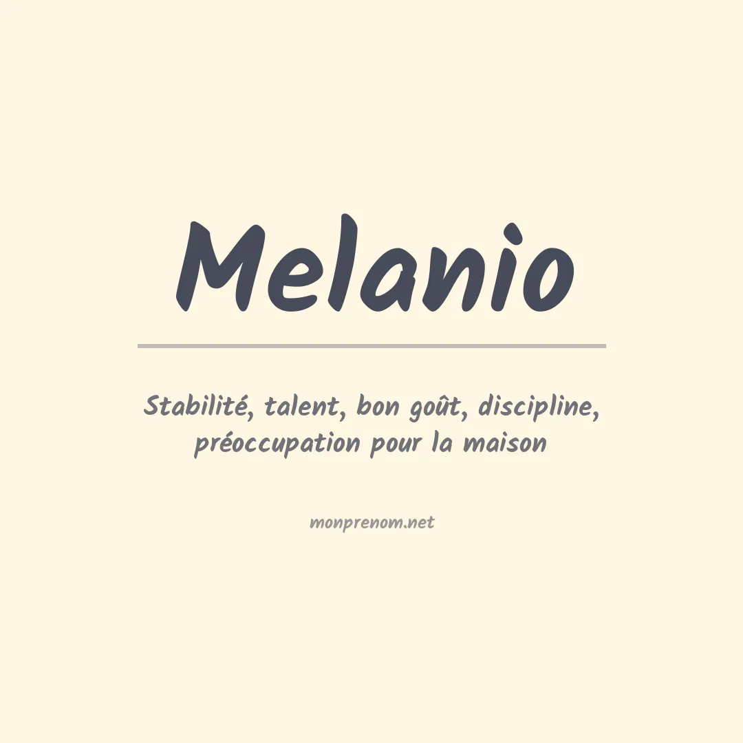 Signification du Prénom Melanio Signification du Prénom Melanio