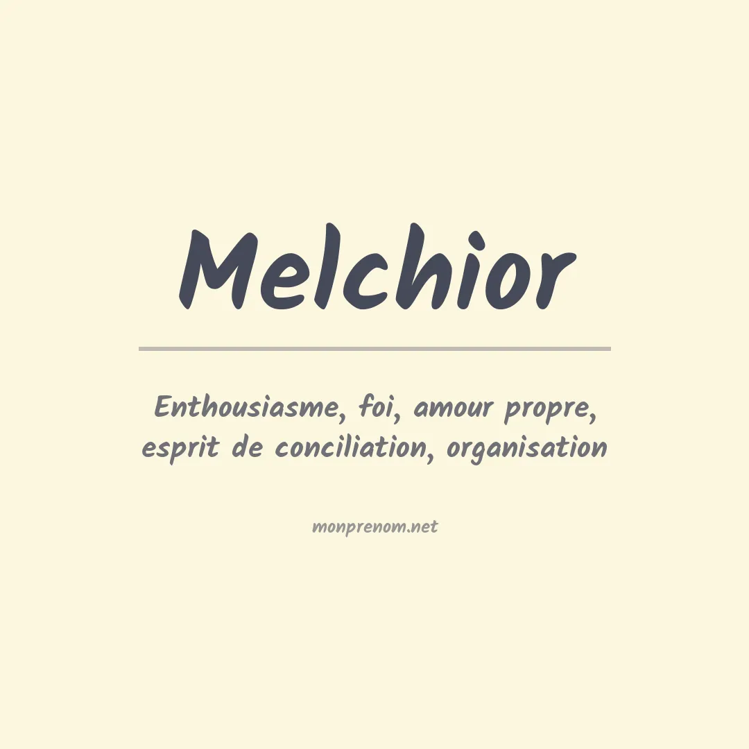 Signification du Prénom Melchior