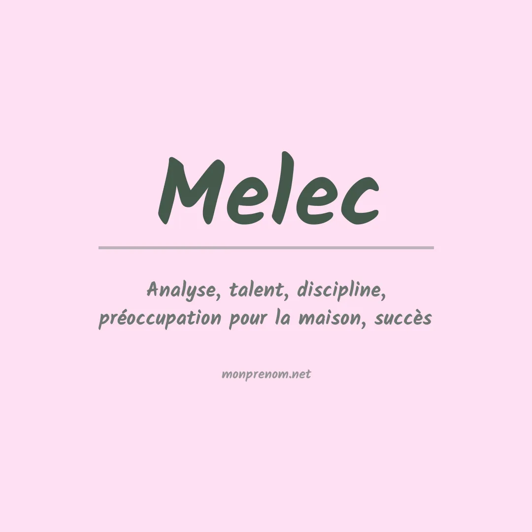 Signification du Prénom Melec Signification du Prénom Melec