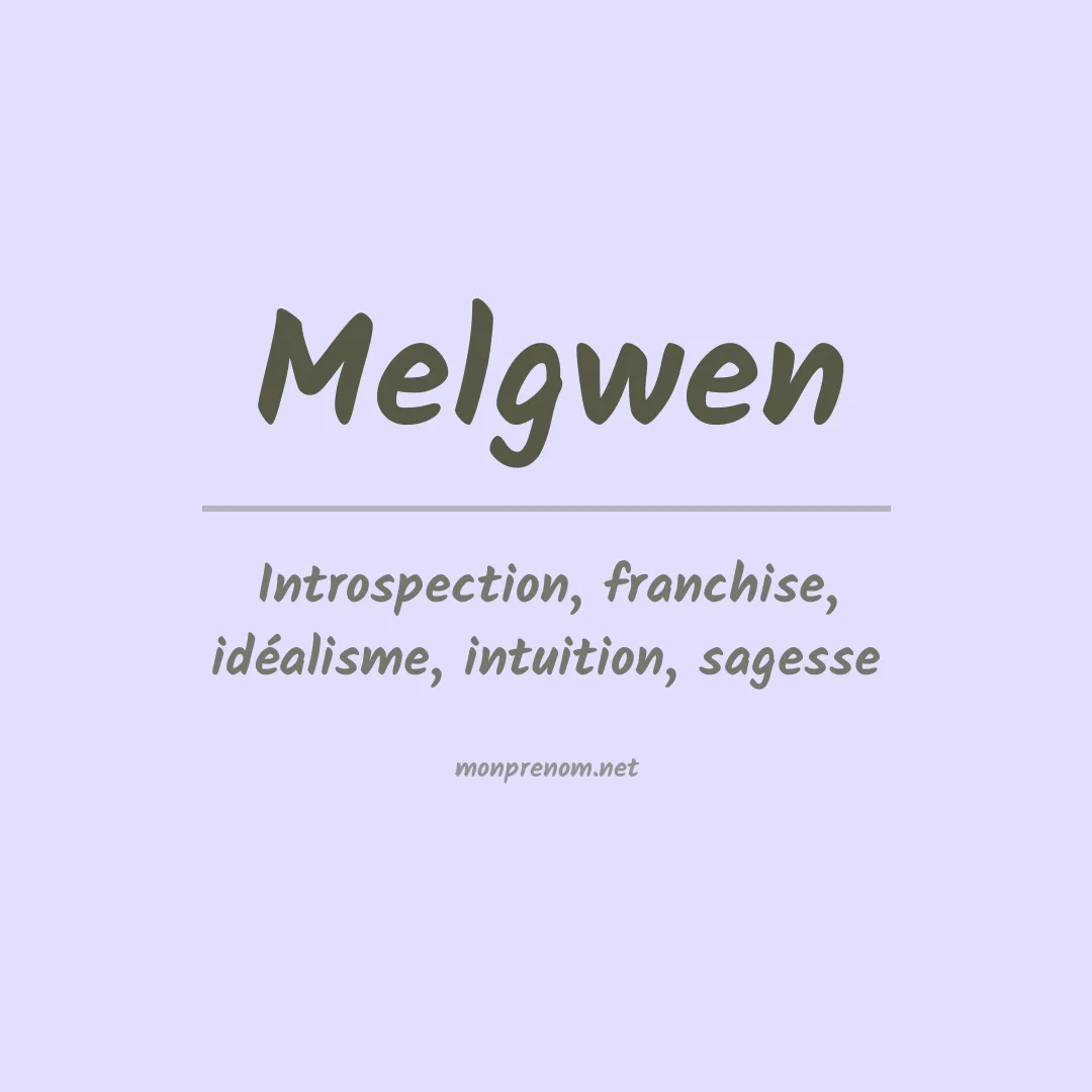 Signification du Prénom Melgwen Signification du Prénom Melgwen