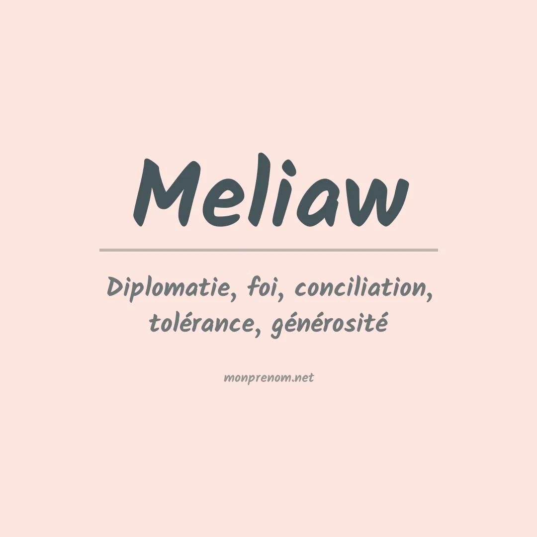 Signification du Prénom Meliaw Signification du Prénom Meliaw