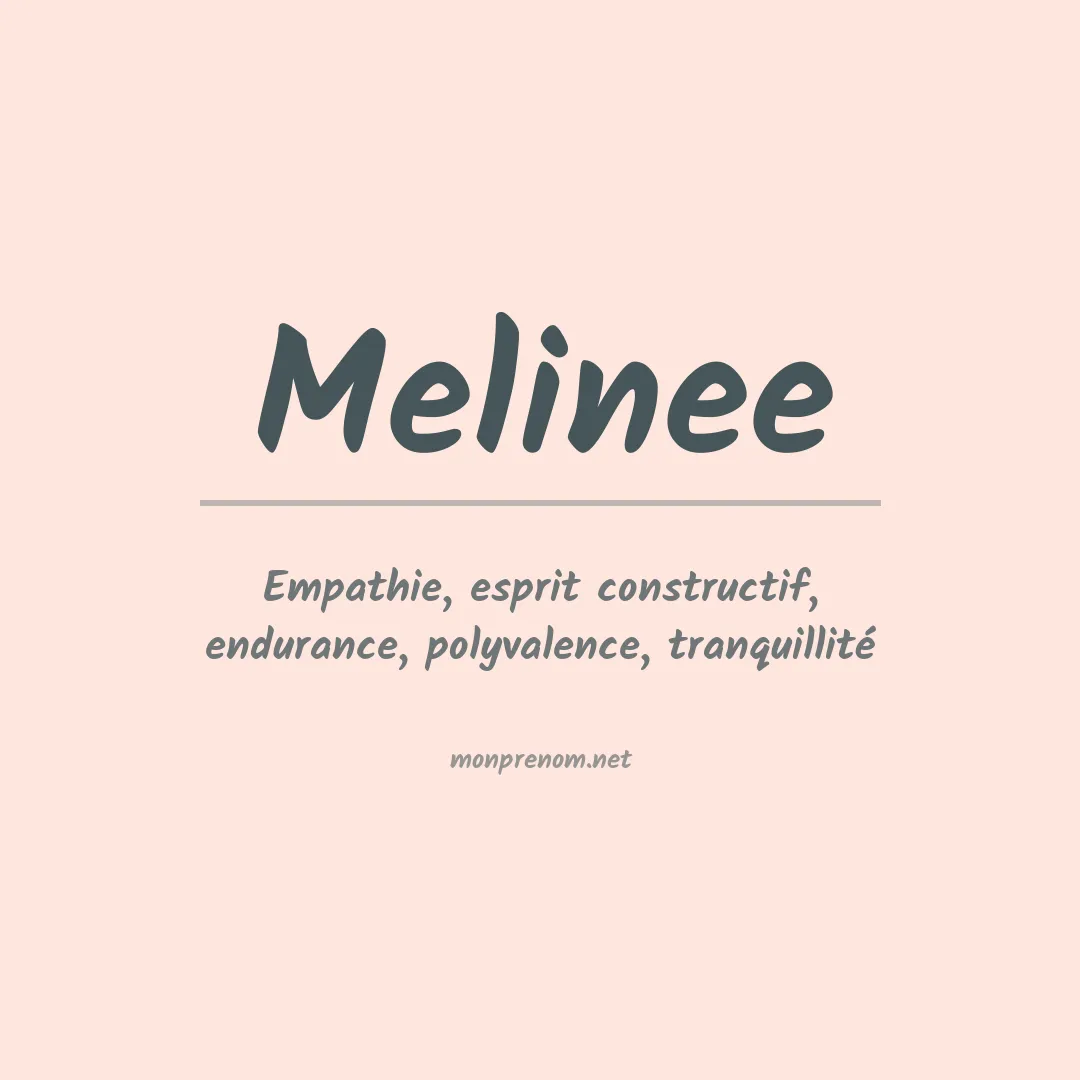 Signification du Prénom Melinee Signification du Prénom Melinee