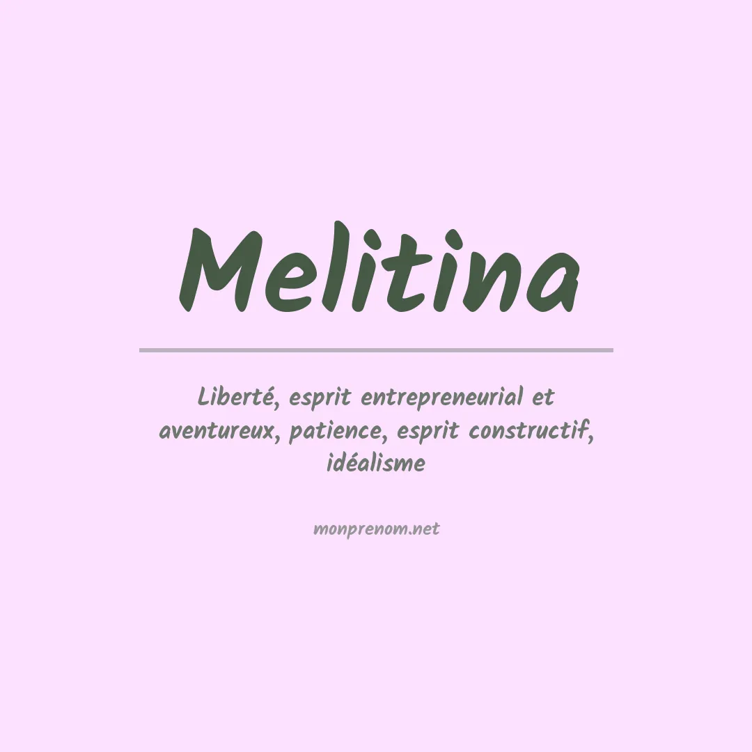 Signification du Prénom Melitina Signification du Prénom Melitina