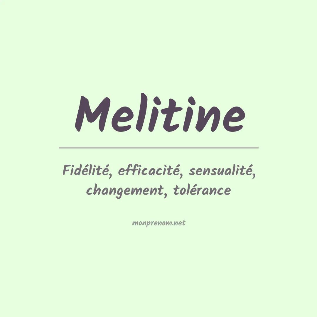 Signification du Prénom Melitine Signification du Prénom Melitine