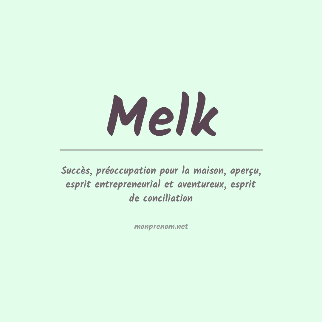 Signification du Prénom Melk