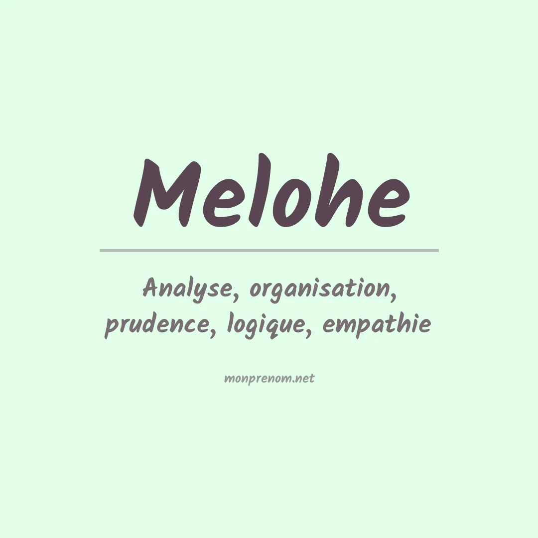 Signification du Prénom Melohe Signification du Prénom Melohe