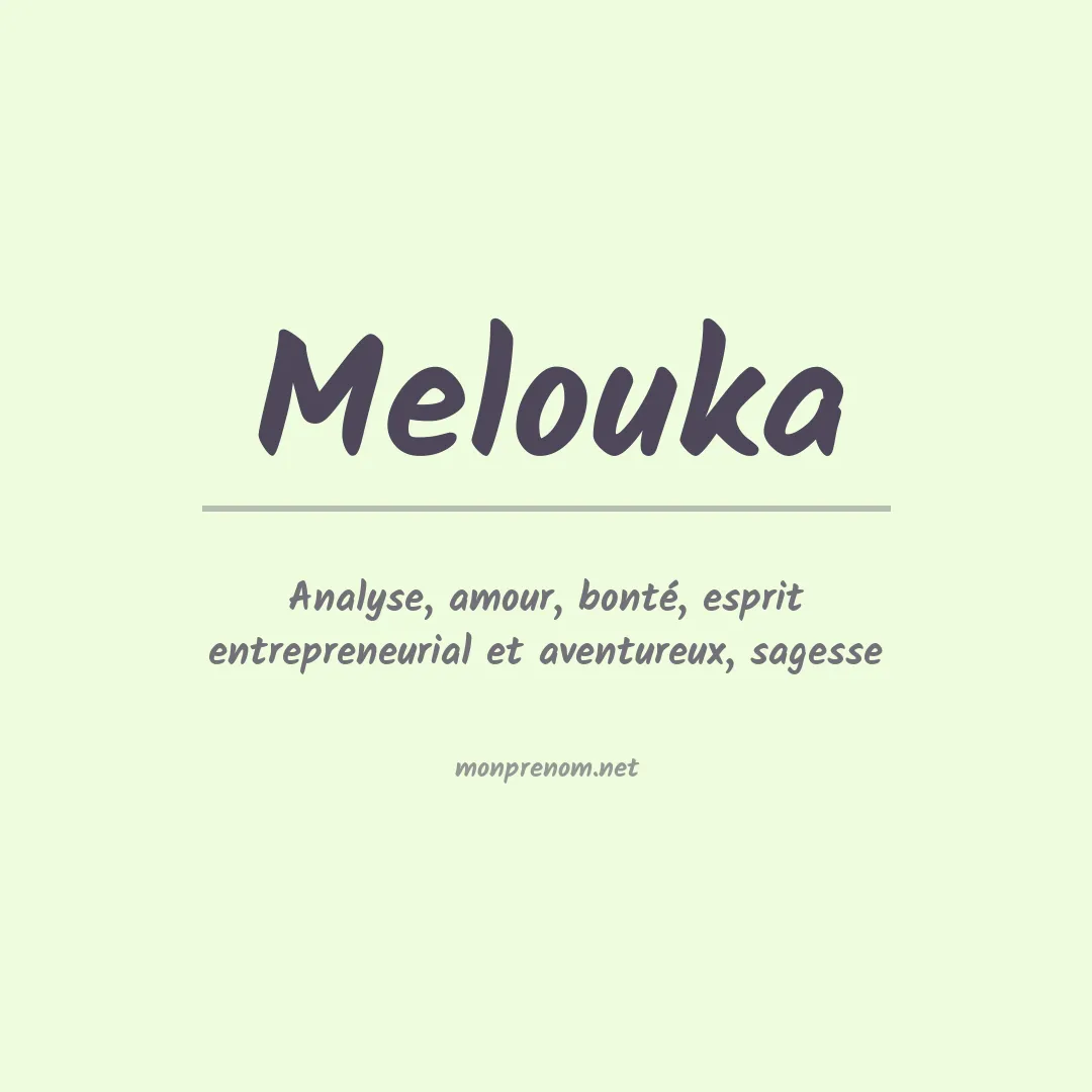 Signification du Prénom Melouka Signification du Prénom Melouka
