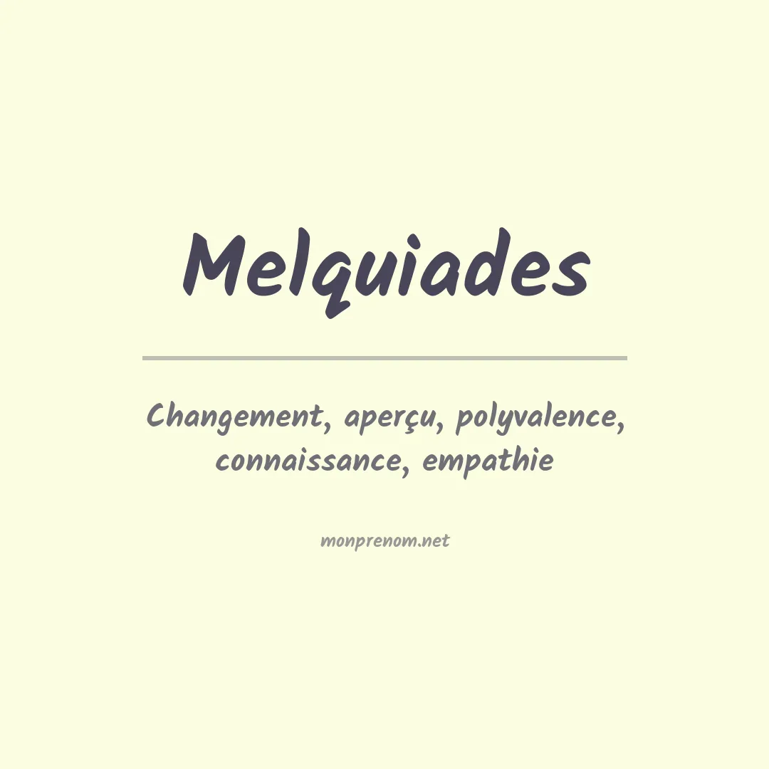 Signification du Prénom Melquiades