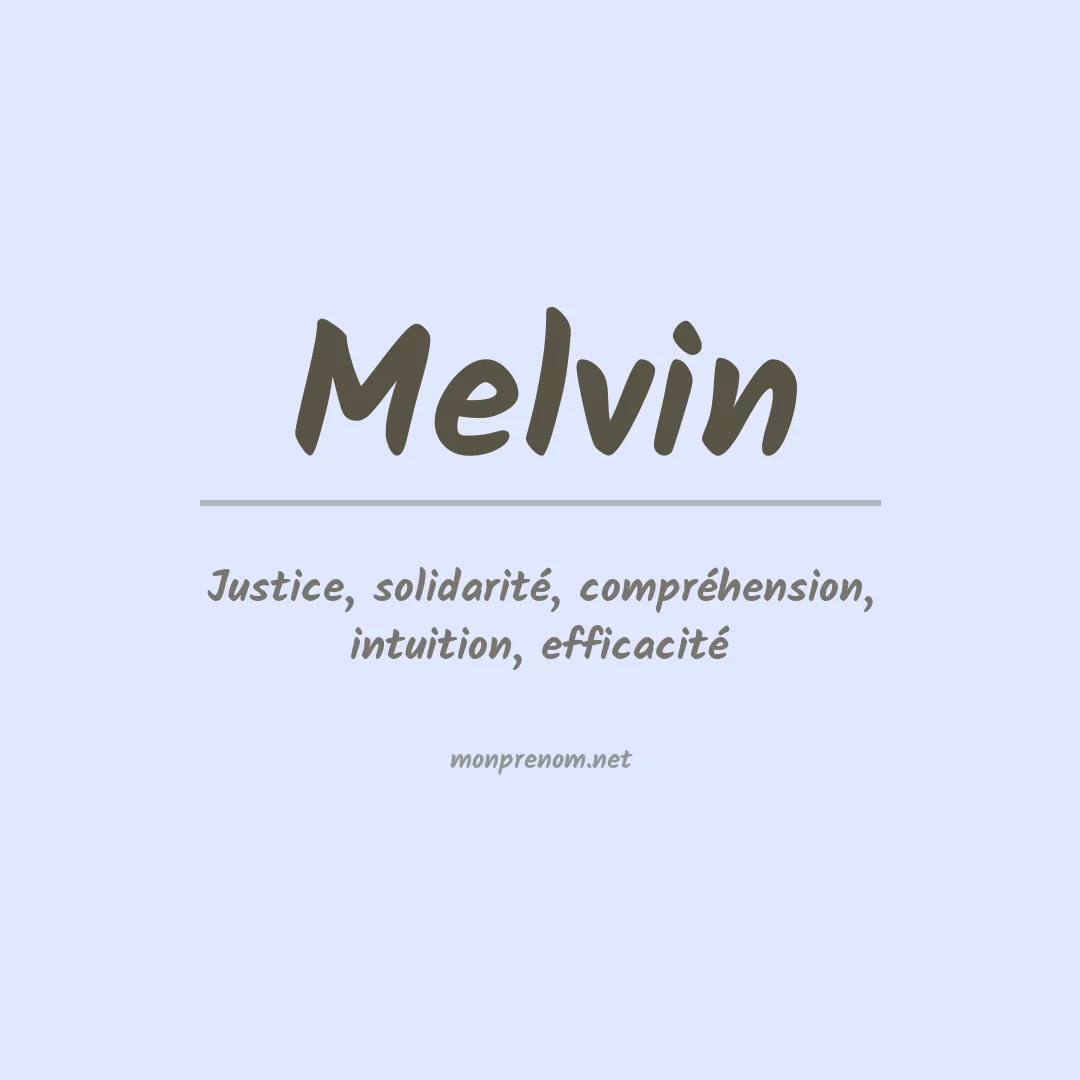 Signification du Prénom Melvin