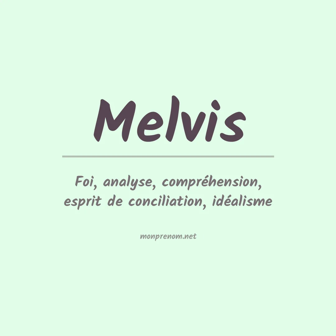 Signification du Prénom Melvis