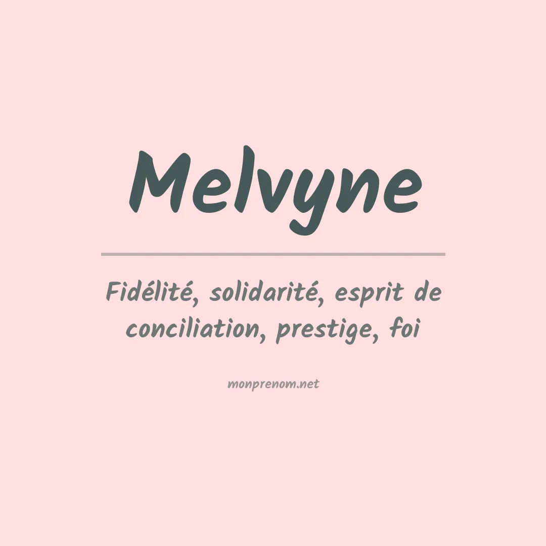 Signification du Prénom Melvyne Signification du Prénom Melvyne