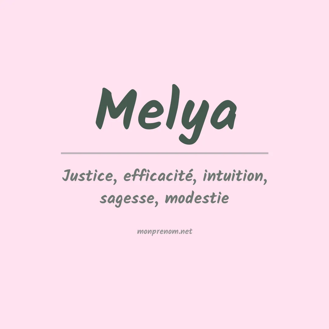 Signification du Prénom Melya Signification du Prénom Melya