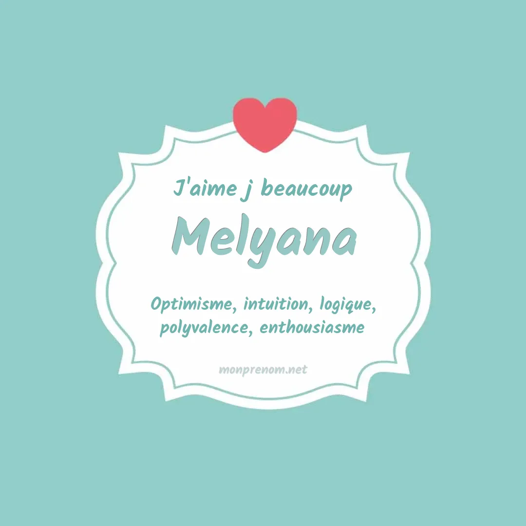 j'aime beaucoup Melyana