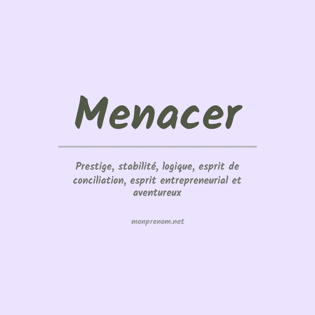 Signification du Prénom Menacer Signification du Prénom Menacer