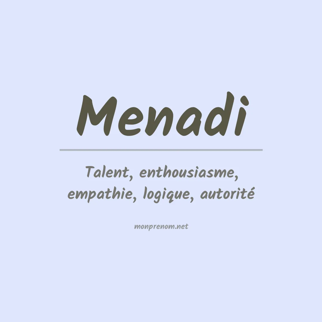 Signification du Prénom Menadi Signification du Prénom Menadi