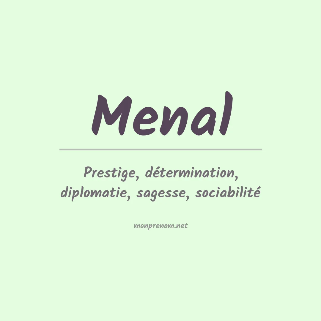 Signification du Prénom Menal