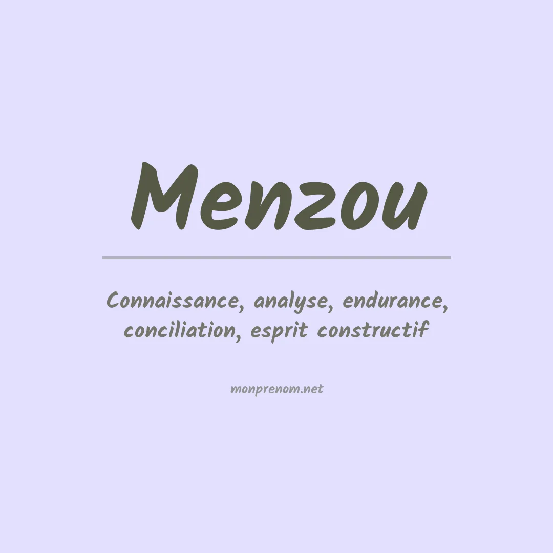 Signification du Prénom Menzou Signification du Prénom Menzou