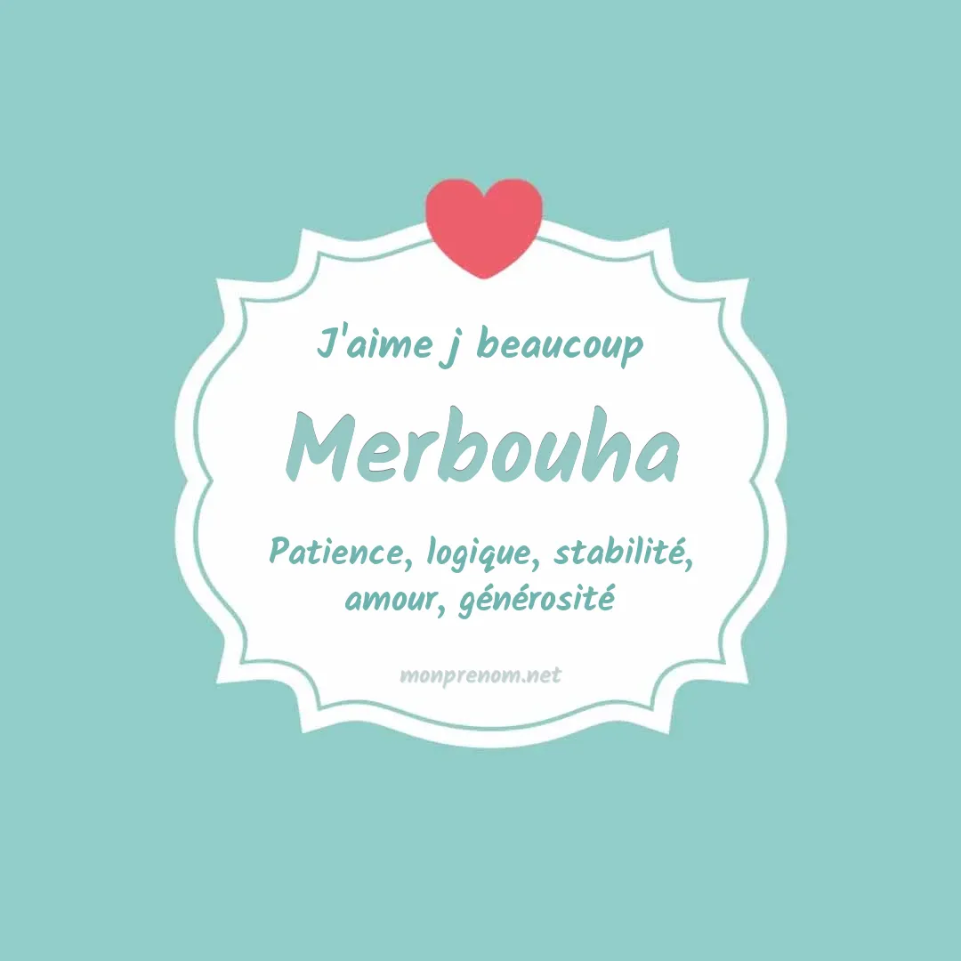 j'aime beaucoup Merbouha