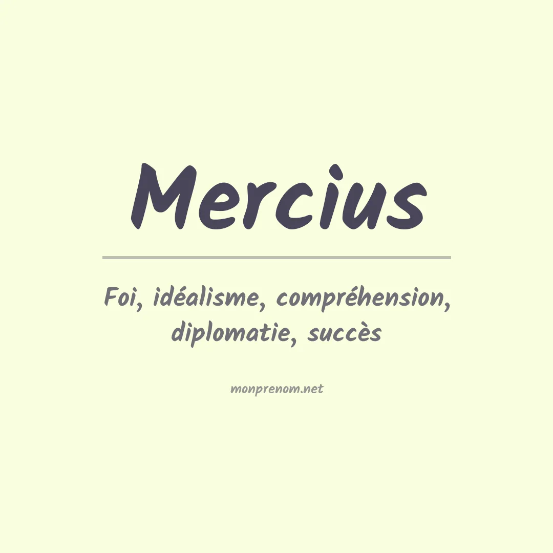 Signification du Prénom Mercius Signification du Prénom Mercius
