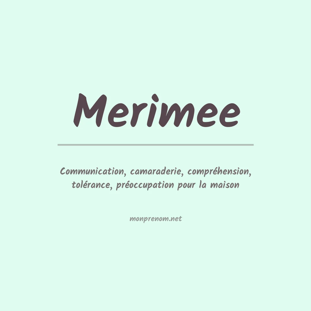 Signification du Prénom Merimee