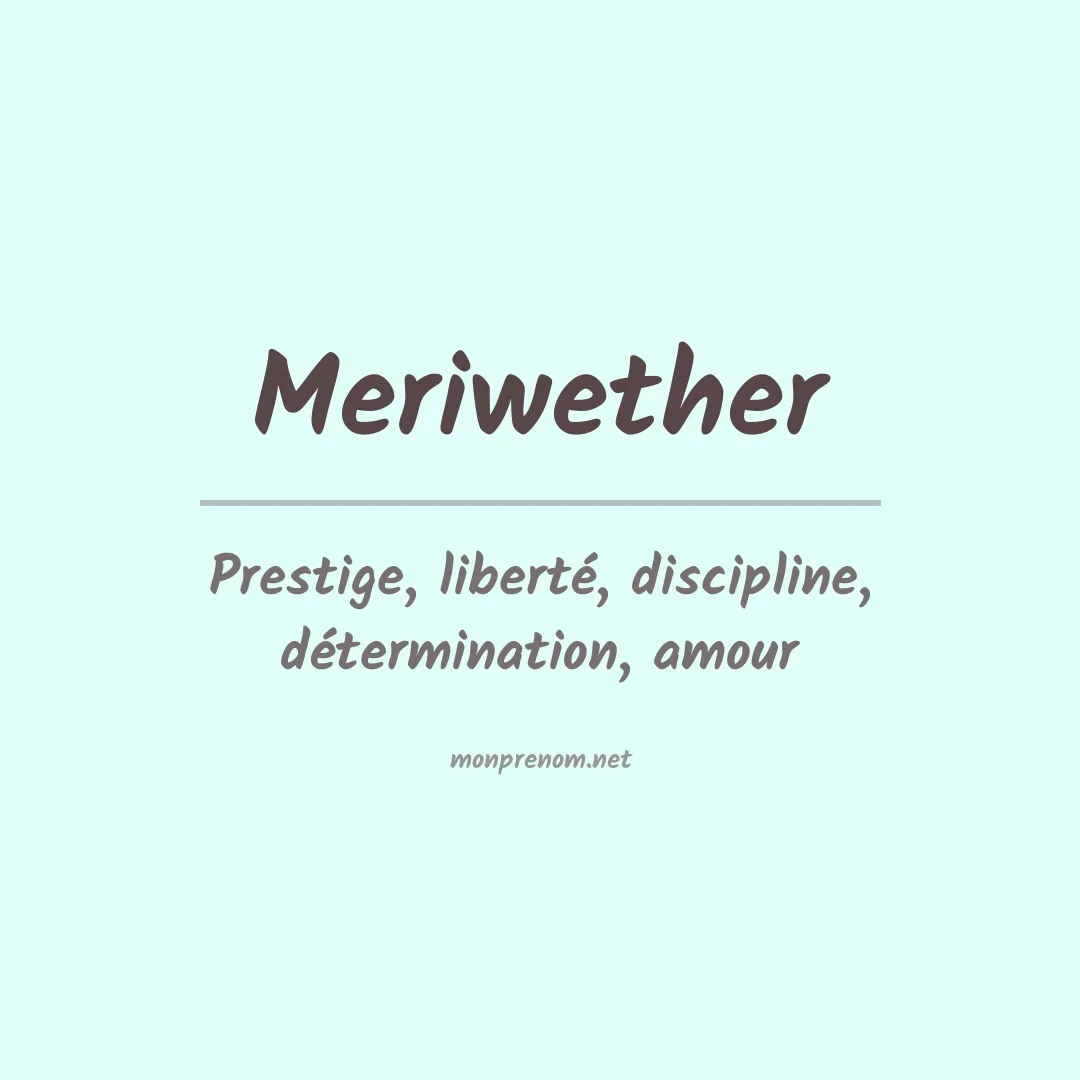 Signification du Prénom Meriwether Signification du Prénom Meriwether