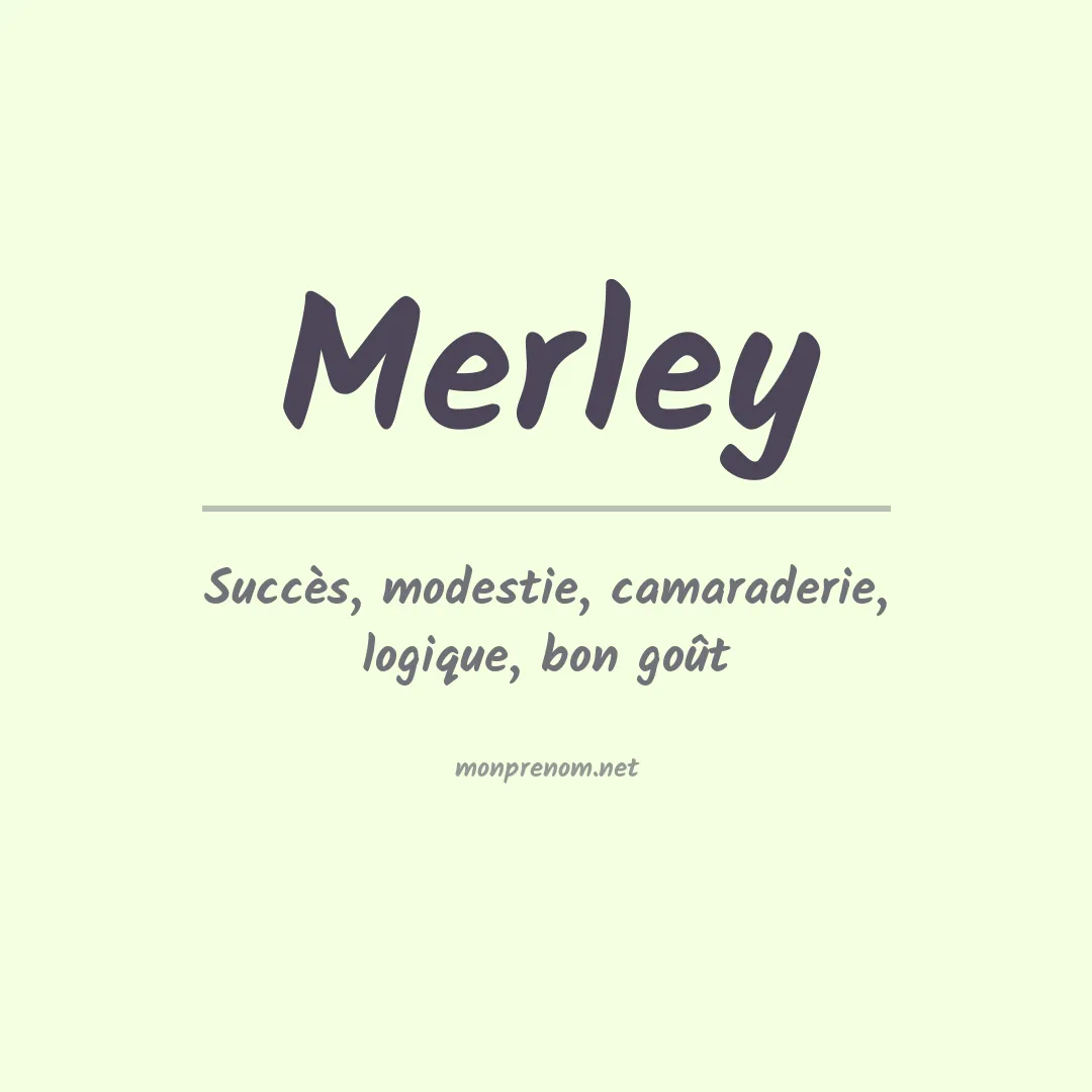 Signification du Prénom Merley