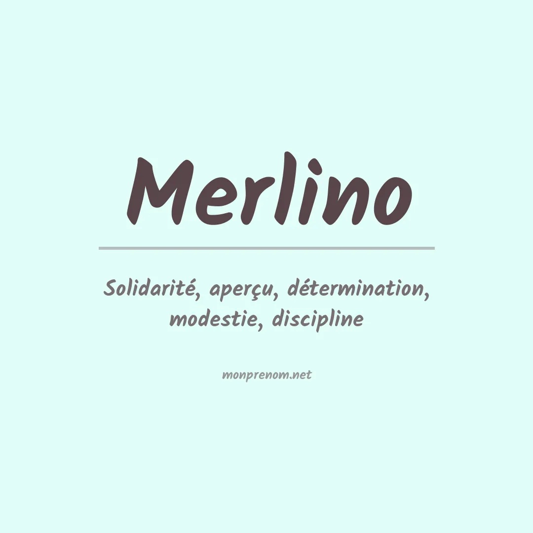 Signification du Prénom Merlino