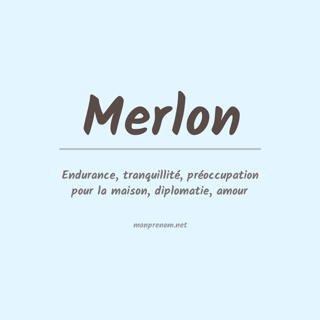 Signification du Prénom Merlon