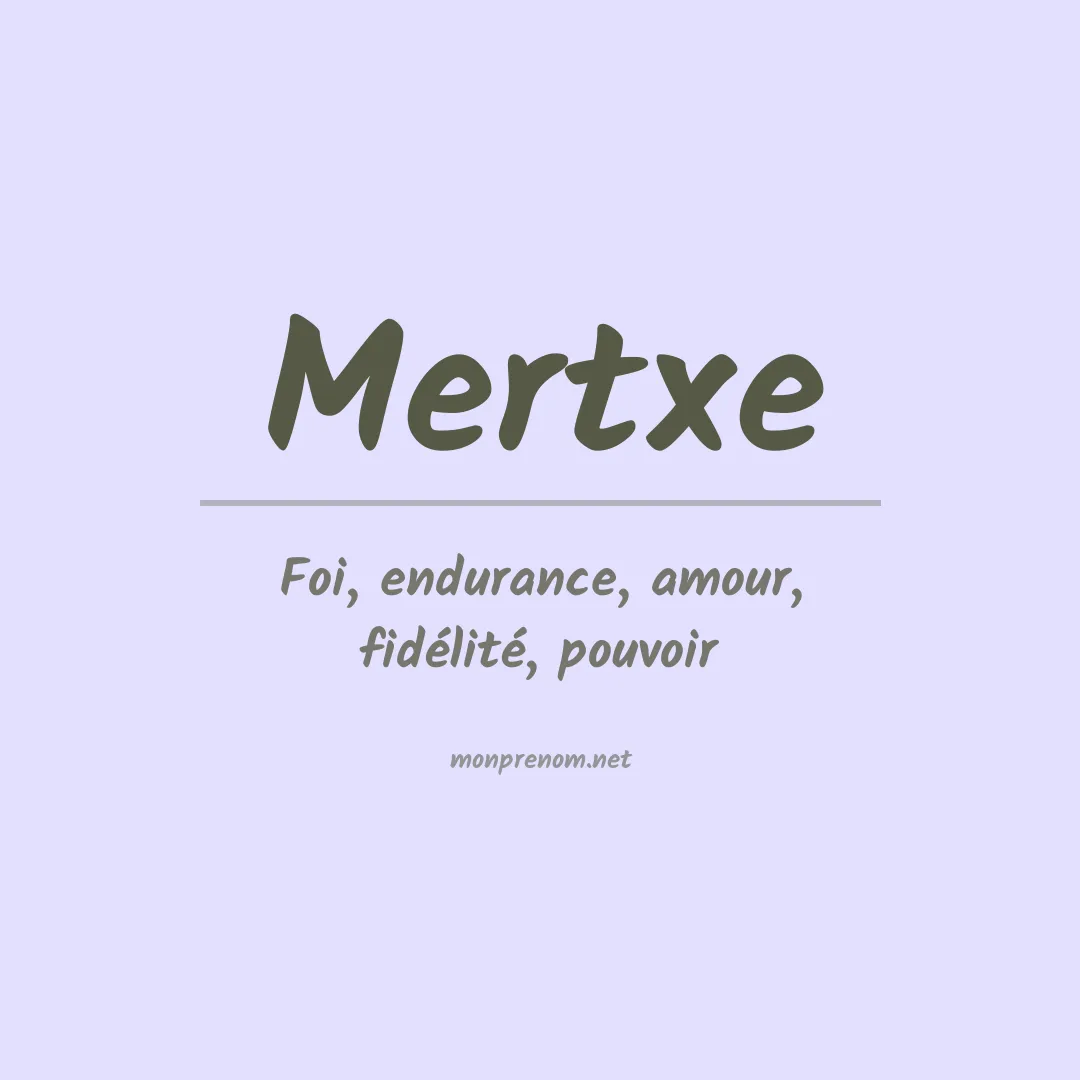 Signification du Prénom Mertxe Signification du Prénom Mertxe