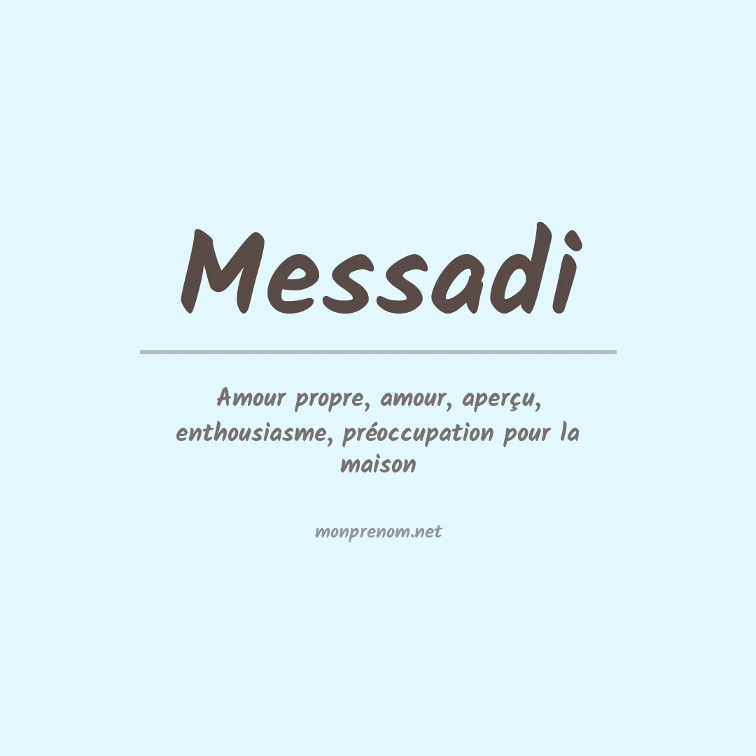 Signification du Prénom Messadi Signification du Prénom Messadi