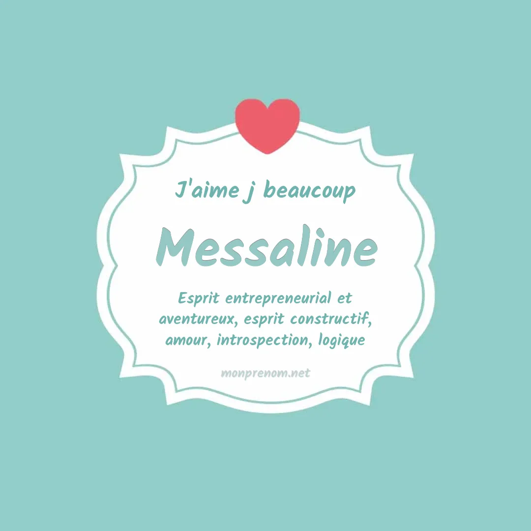 j'aime beaucoup Messaline