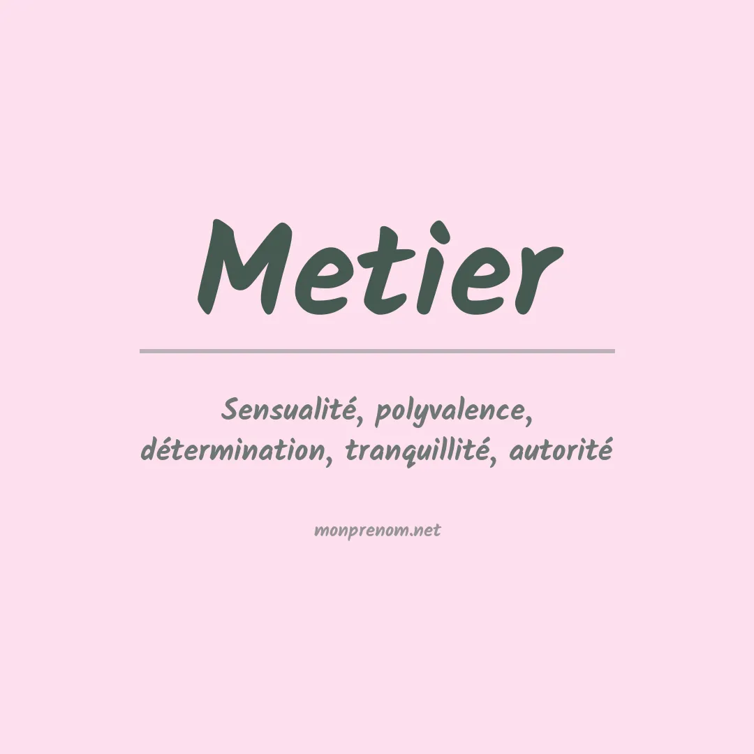 Signification du Prénom Metier