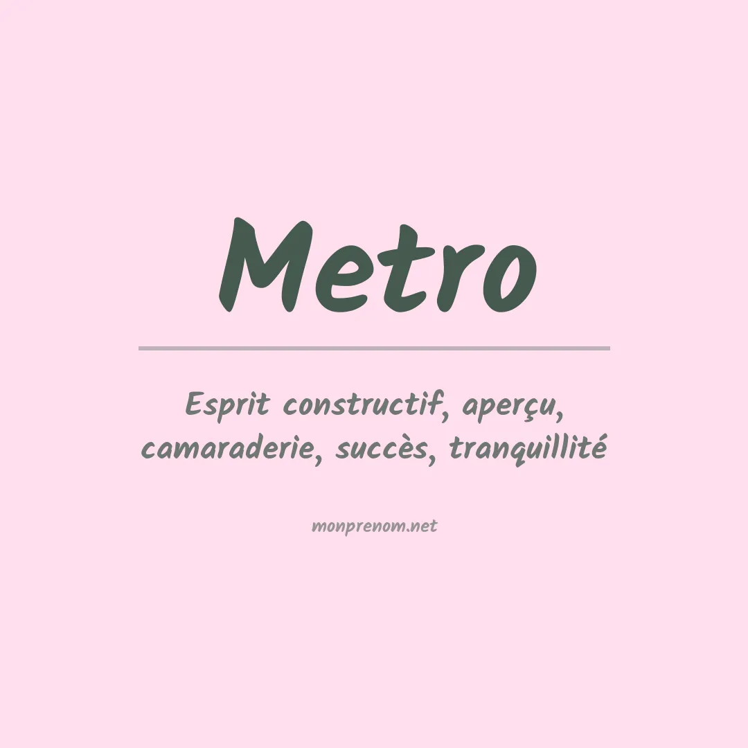 Signification du Prénom Metro