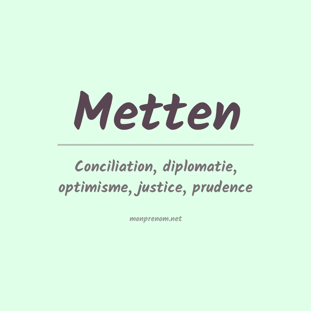Signification du Prénom Metten Signification du Prénom Metten