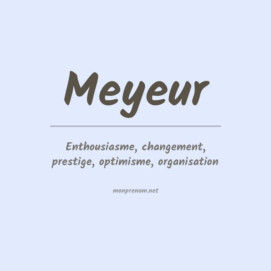 Signification du Prénom Meyeur