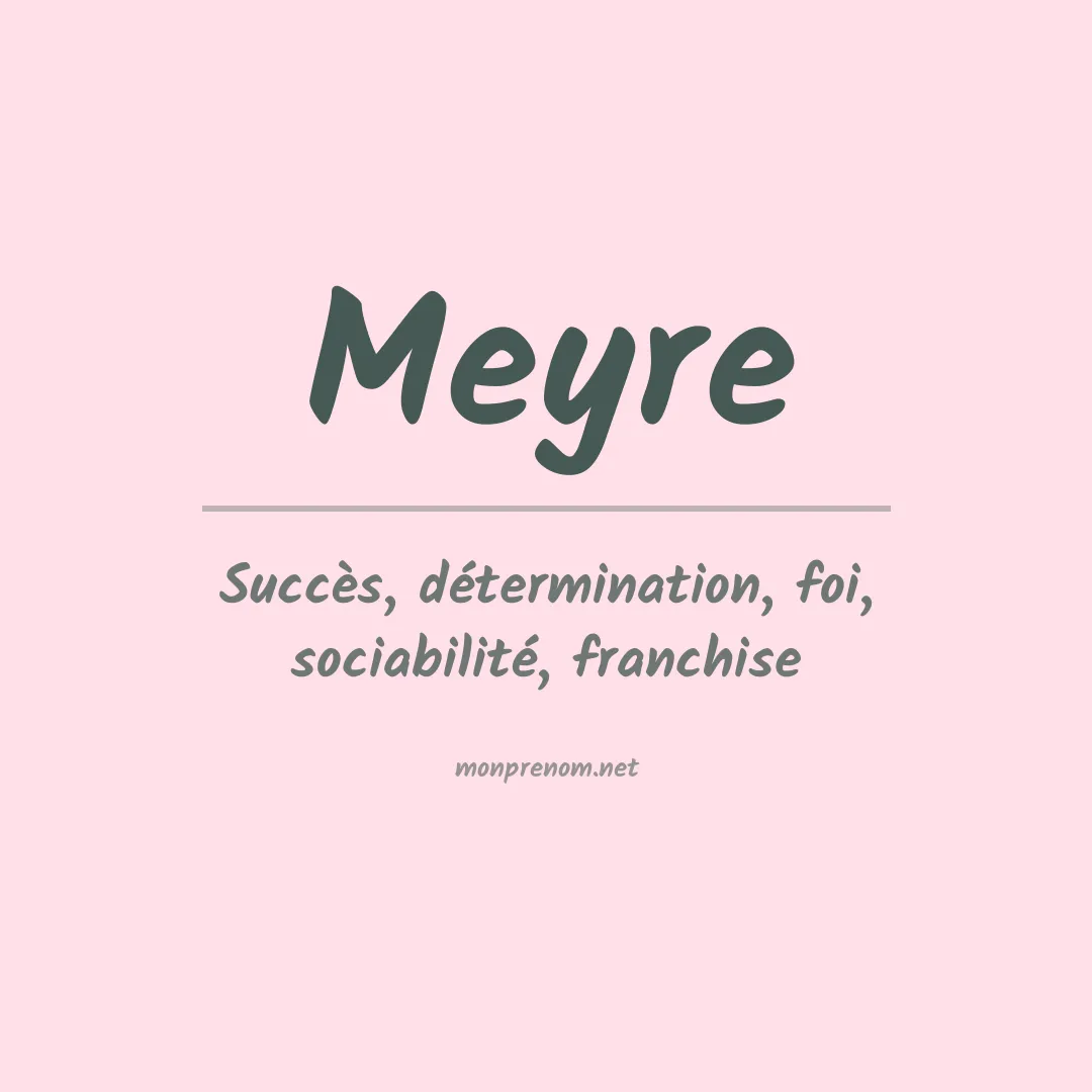 Signification du Prénom Meyre