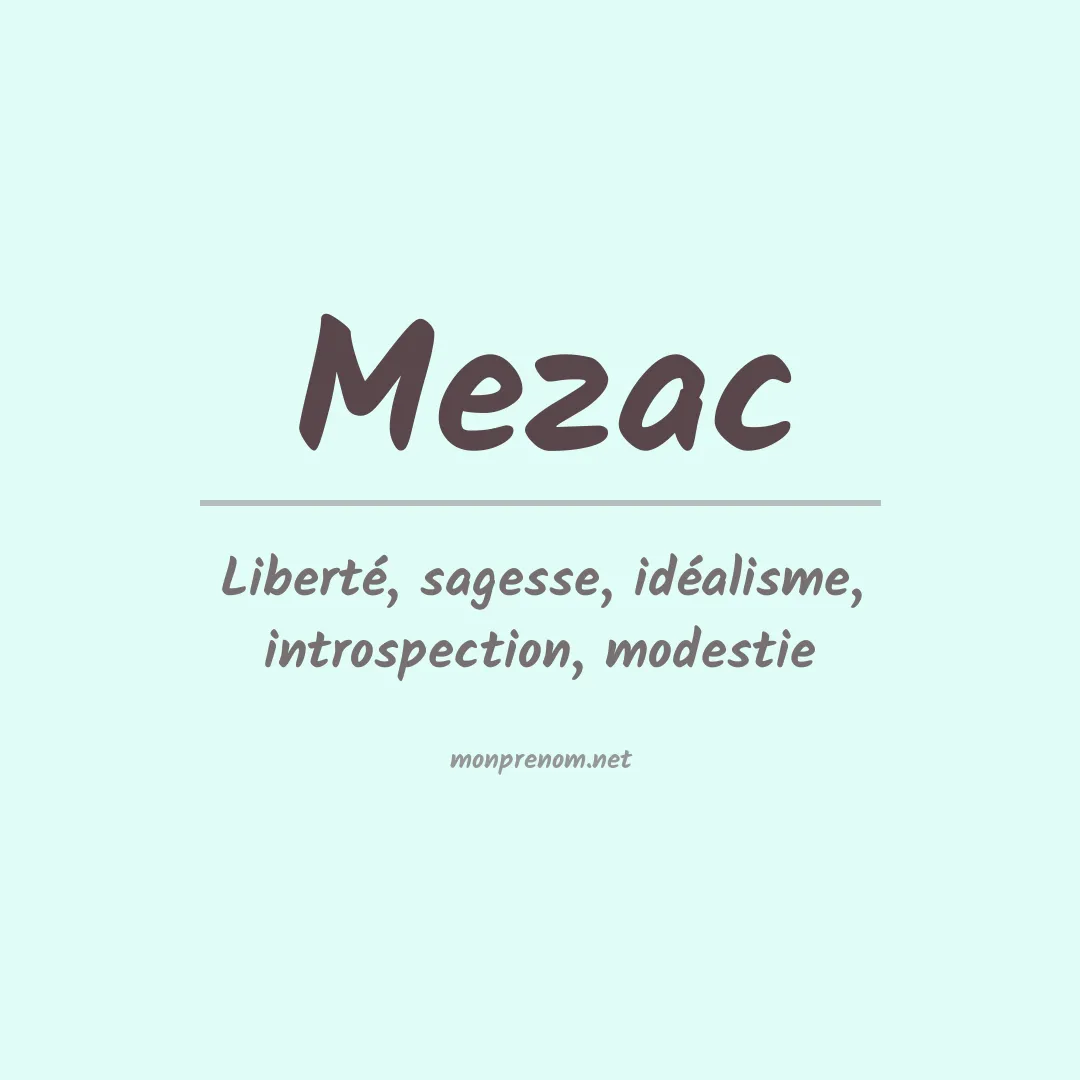 Signification du Prénom Mezac Signification du Prénom Mezac