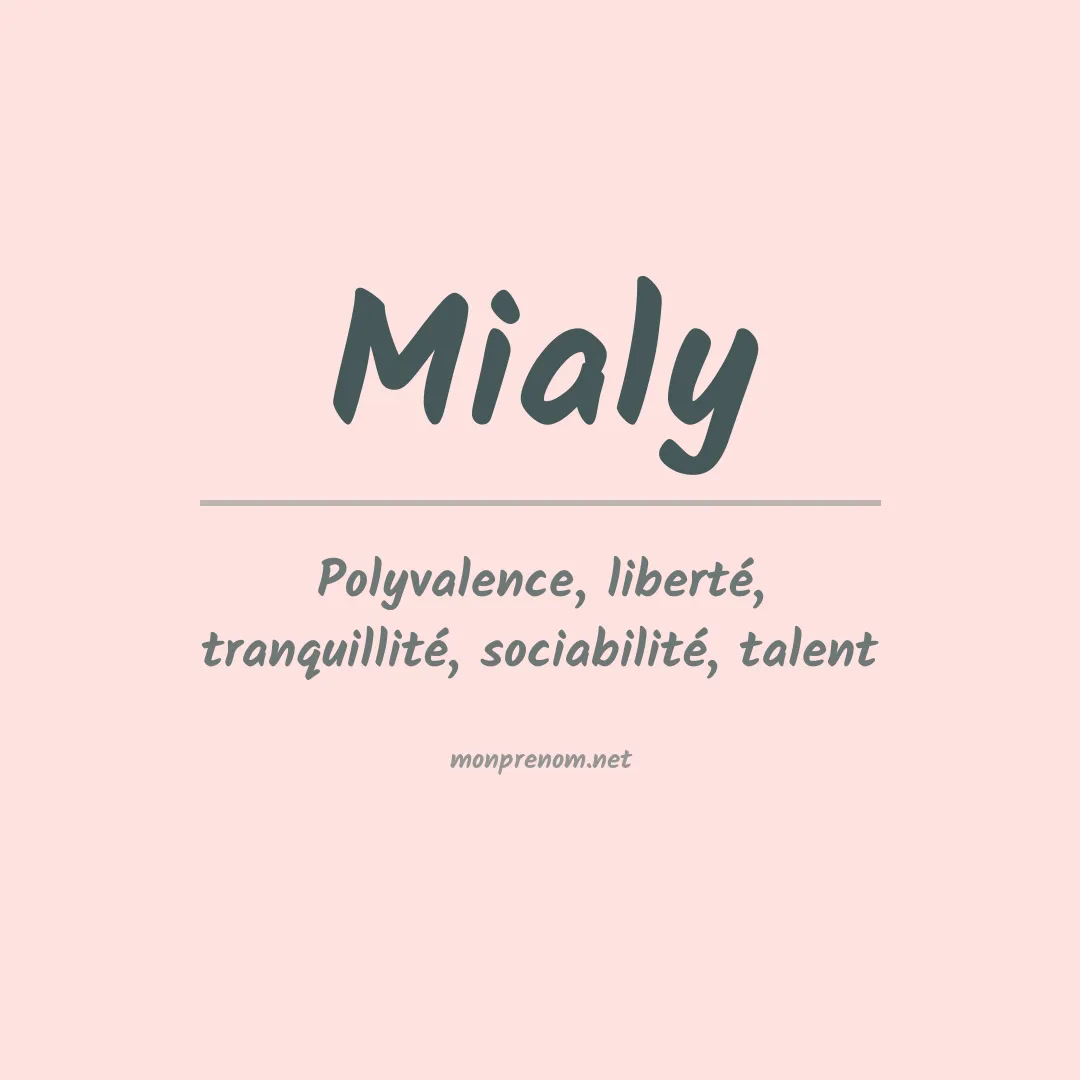 Signification du Prénom Mialy Signification du Prénom Mialy