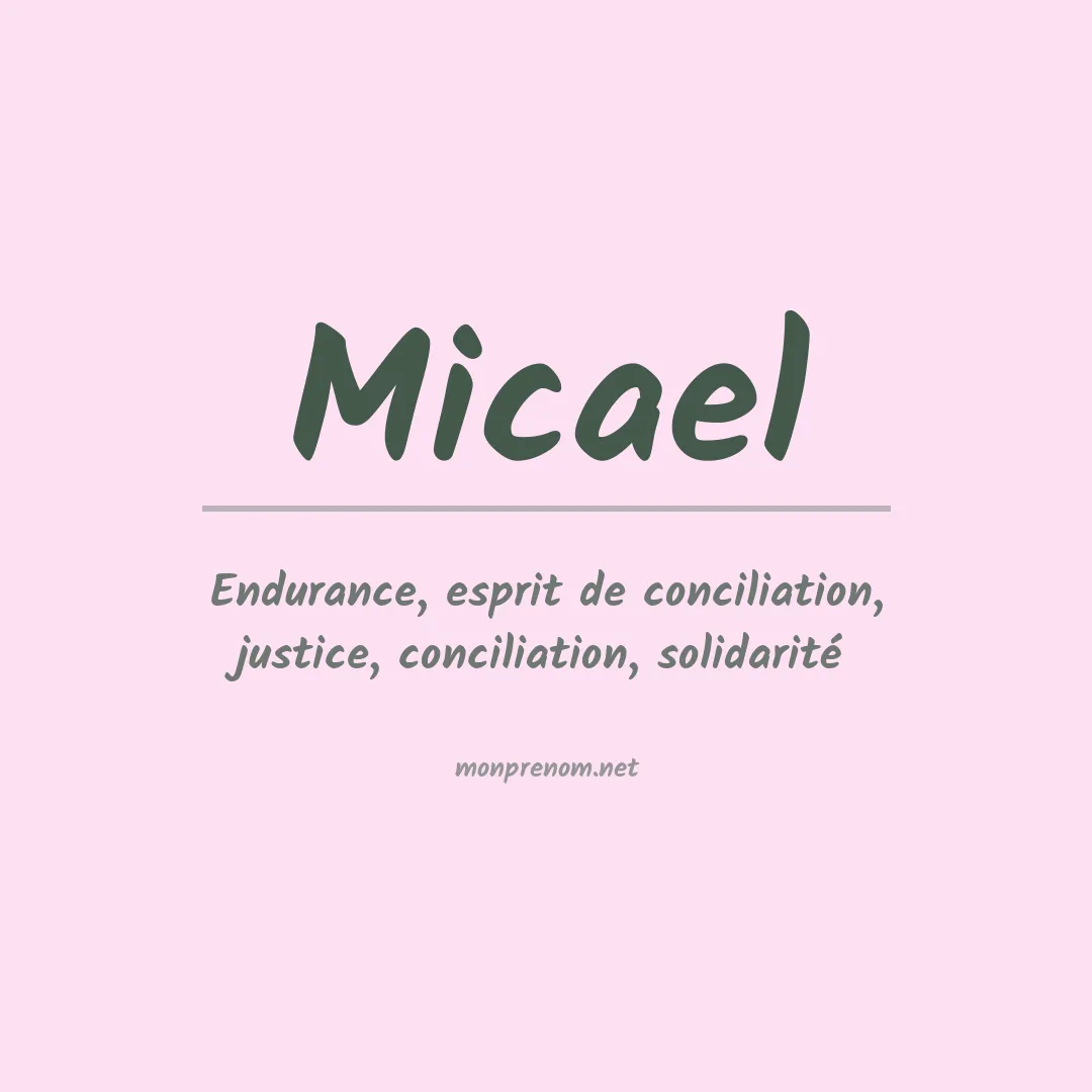 Signification du Prénom Micael
