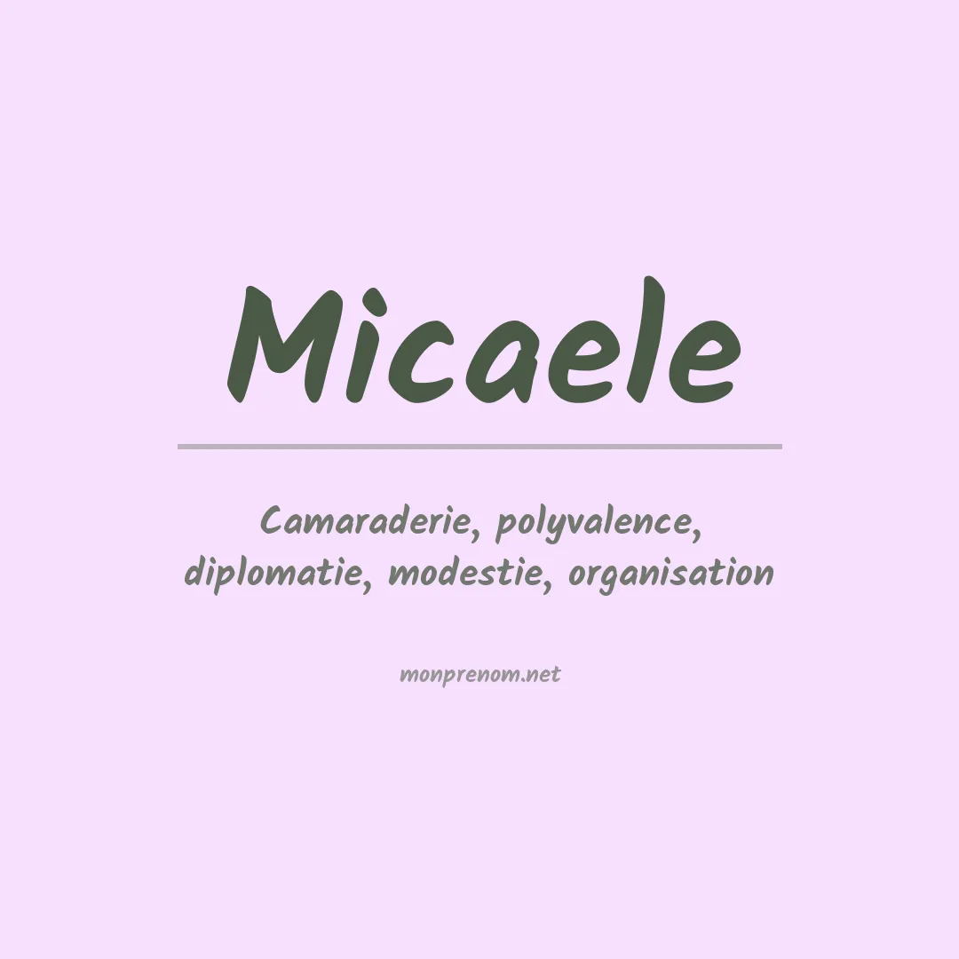 Signification du Prénom Micaele