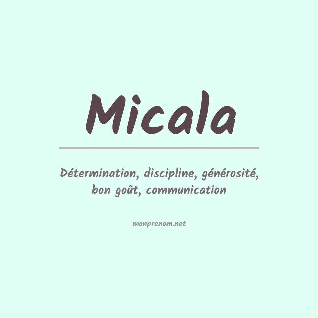 Signification du Prénom Micala