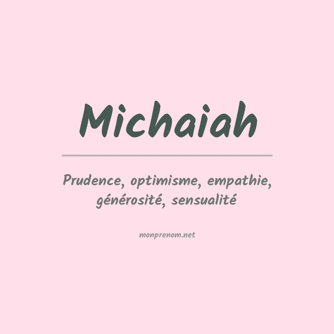 Signification du Prénom Michaiah Signification du Prénom Michaiah