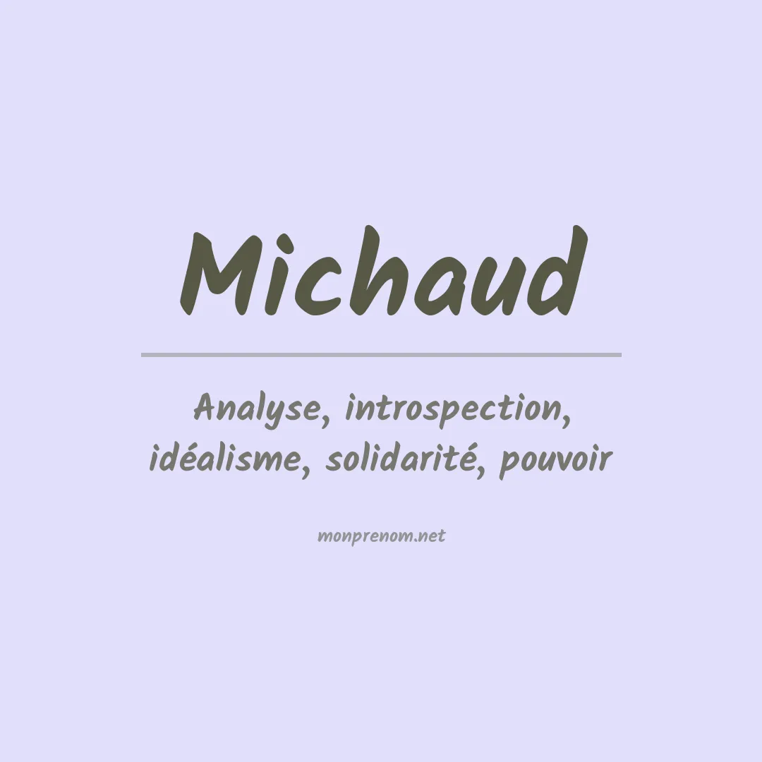 Signification du Prénom Michaud