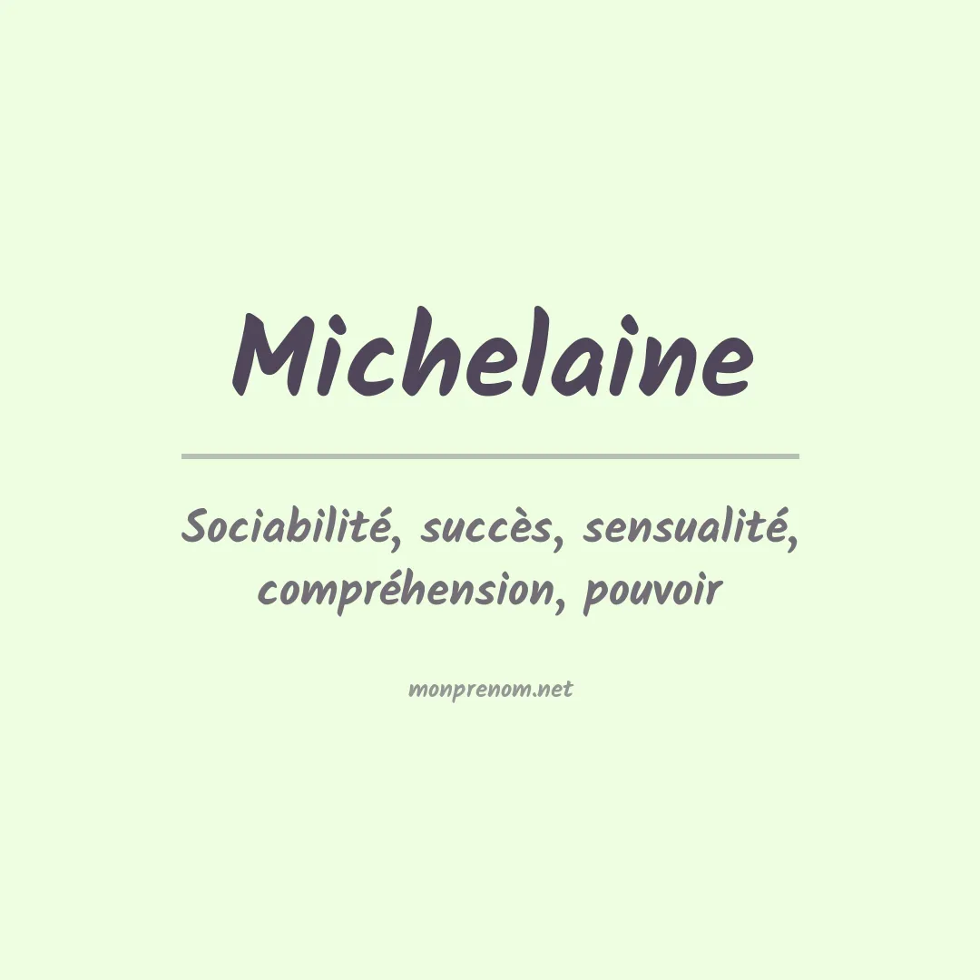 Signification du Prénom Michelaine Signification du Prénom Michelaine