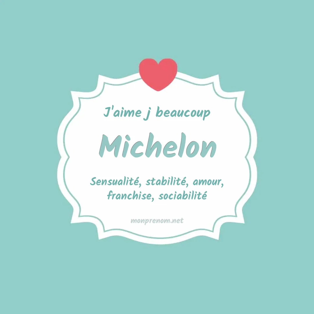 j'aime beaucoup Michelon