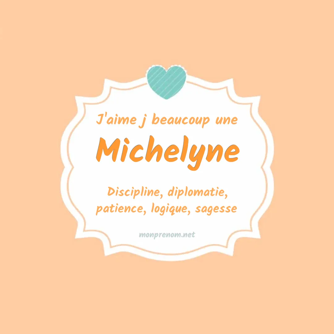 j'aime beaucoup Michelyne