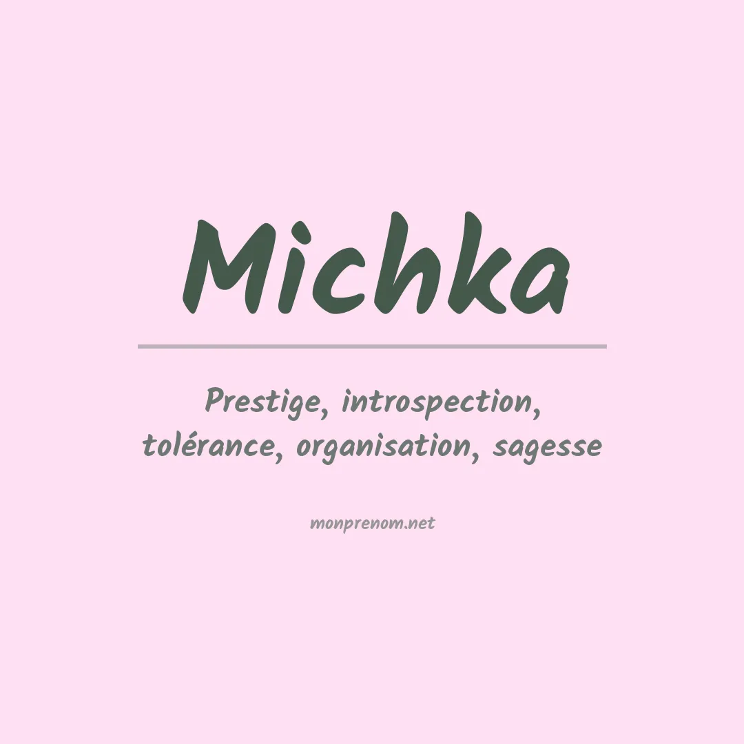 Signification du Prénom Michka Signification du Prénom Michka