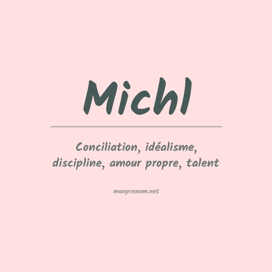 Signification du Prénom Michl