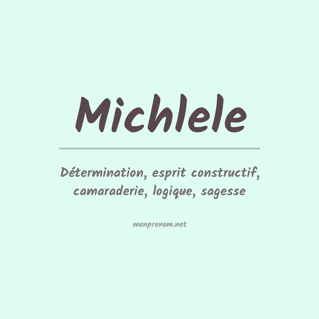 Signification du Prénom Michlele